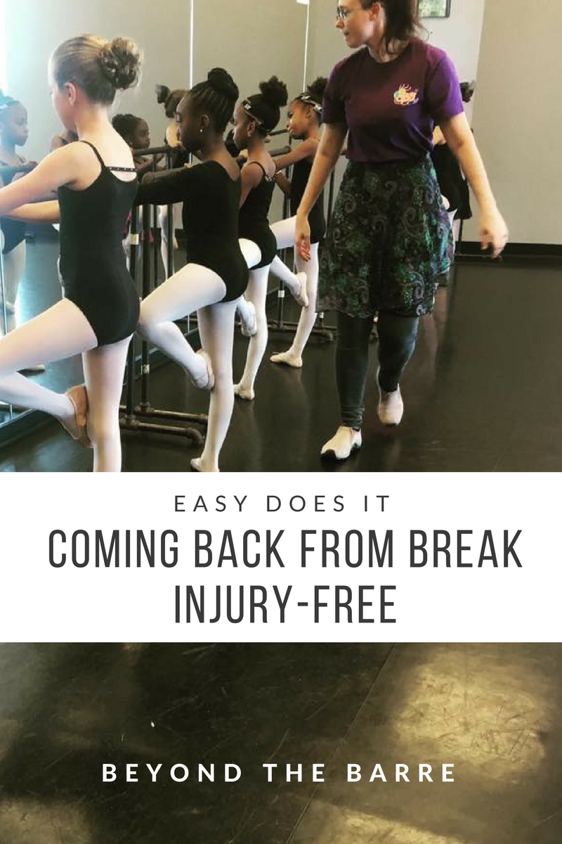 Beyond the Barre Easy Does It Getting Back Into The Swing Without Injury