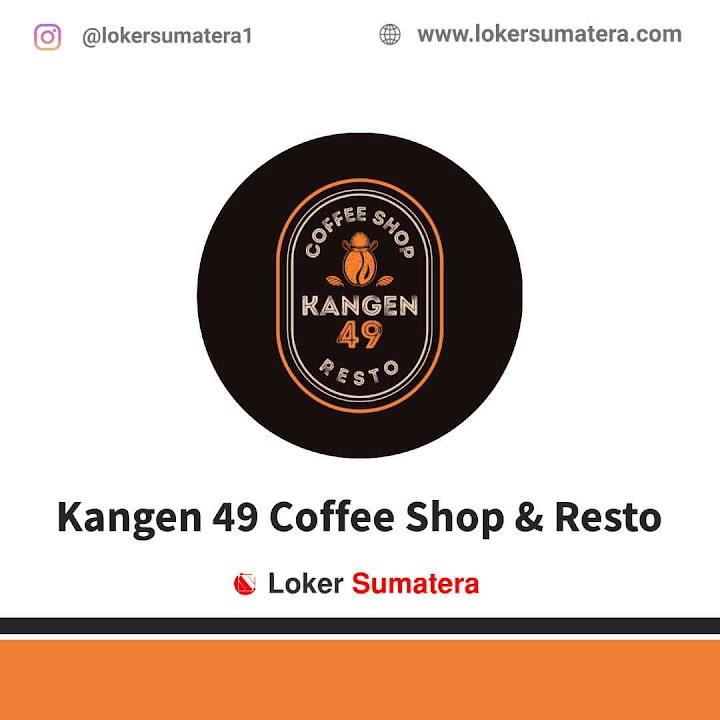 Loker Pekanbaru | Lowongan Kerja Pekanbaru, Kangen 49 Coffee sebagai Cleaning Service, Waiter, Kasir Loker Pekanbaru | Lowongan Kerja Pekanbaru, Kangen 49 Coffee sebagai Cleaning Service, Waiter, Kasir