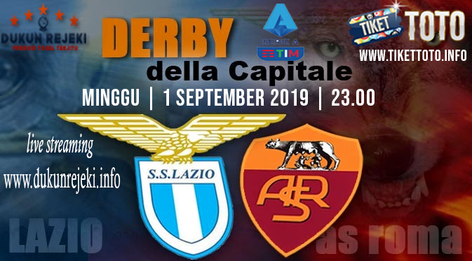 Prediksi Pertandingan Lazio Vs AS Roma 1 September 2019