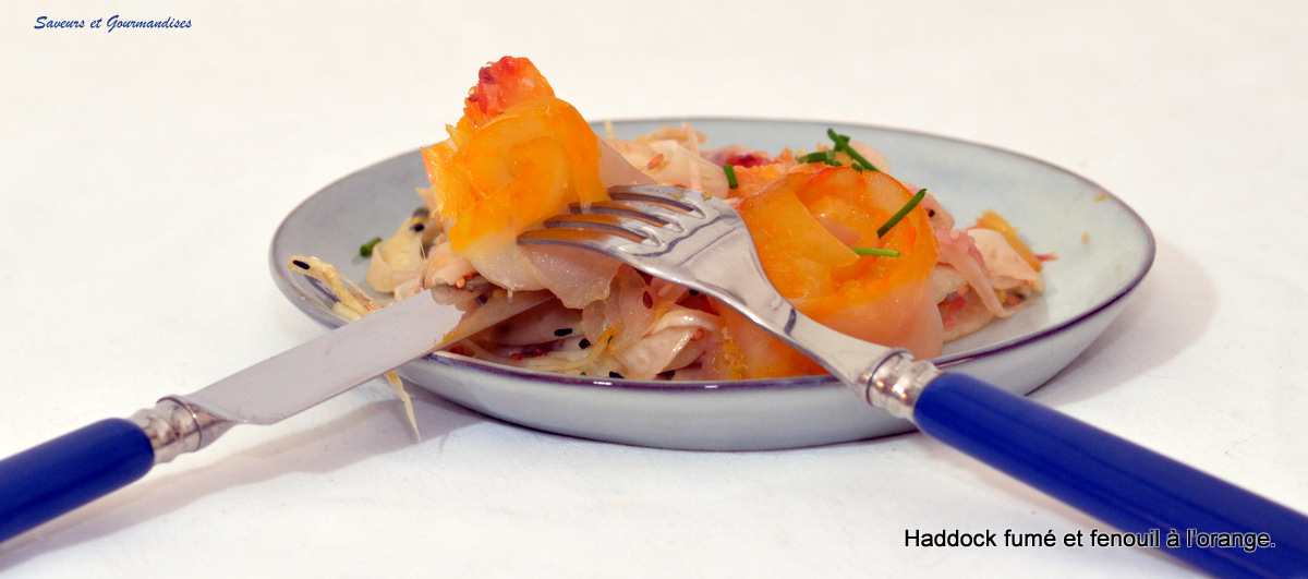 Haddock fumé et Croquante de fenouil à l’orange
