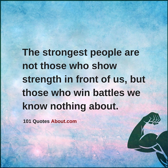 the strongest people are not those who show strength in front of us