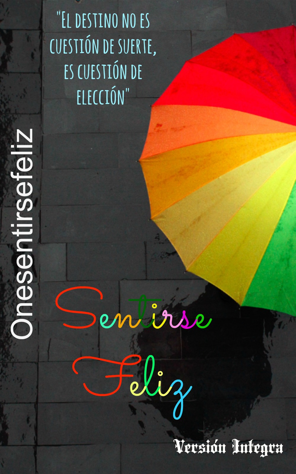 EBOOK DE DESARROLLO PERSONAL: "SENTIRSE FELIZ"