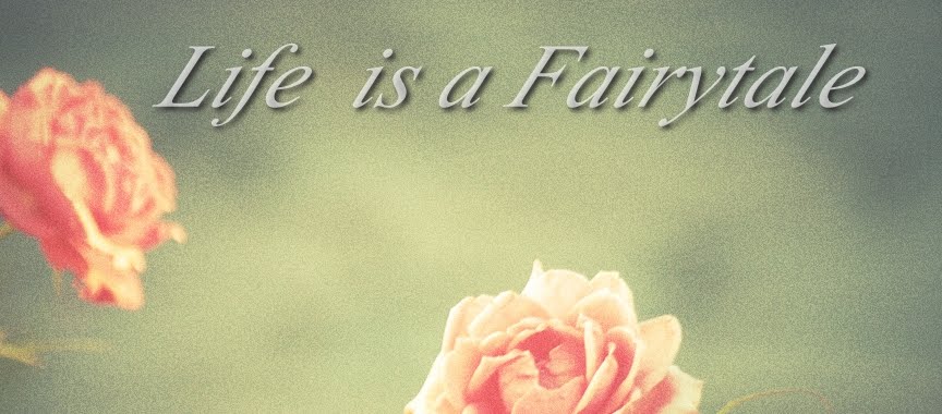 Life is a Fairytale
