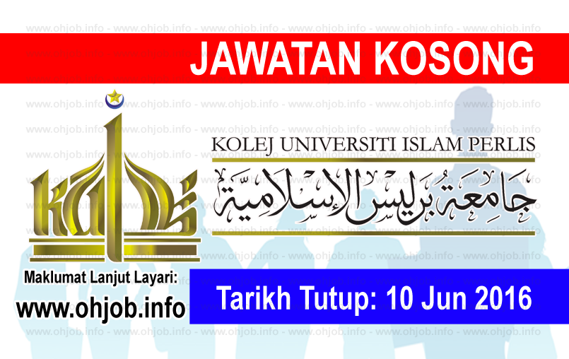 Jawatan Kosong Kolej Universiti Islam Perlis Kuips 10 Jun 2016 Jawatan Kosong Kerajaan Swasta Terkini Malaysia 2020 2021