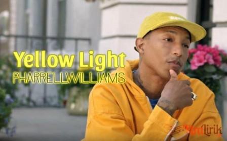 Arti Lirik Yellow Light Pharrell Williams Terjemahan Arti Lirik Yellow Light Pharrell Williams Terjemahan
