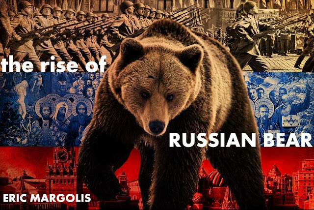 OPINION | The Rise of Russian Bear by Eric Margolis