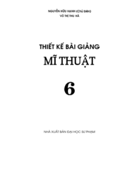 Thiết Kế Bài Giảng Mỹ Thuật 6 - Nguyễn Hữu Hạnh