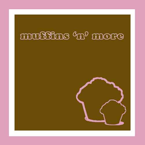 muffins 'n' more