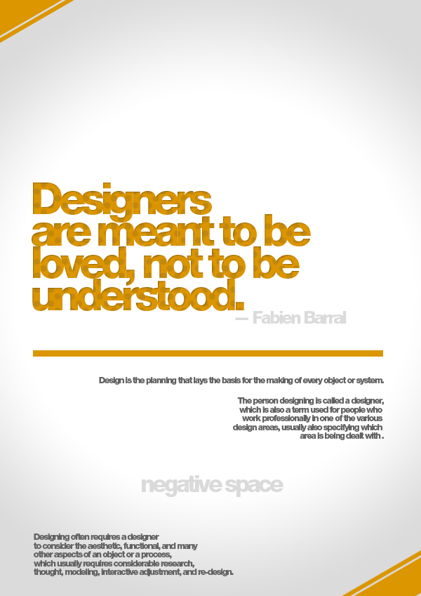 DESIGNERS ARE MEANT TO BE LOVED, NOT BE UNDERSTOOD
