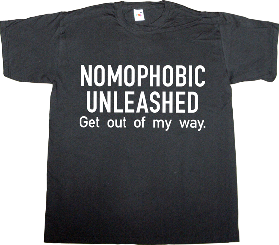 mobile phone phobia fun gadget t-shirt ephemeral-t-shirts