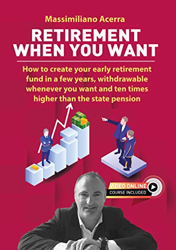 Retire When you Want by Massimilliano Acerra