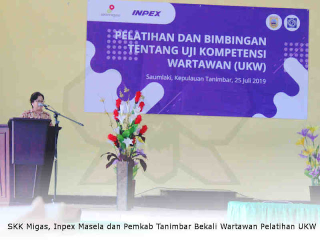 SKK Migas, Inpex Masela dan Pemkab Tanimbar Bekali Wartawan Pelatihan UKW SKK Migas, Inpex Masela dan Pemkab Tanimbar Bekali Wartawan Pelatihan UKW