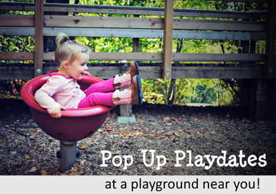 Pop Up Playdates!