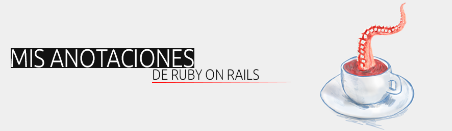 Mis Anotaciones de Ruby on Rails