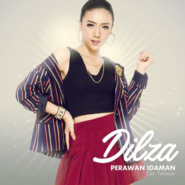 Lirik Lagu Dilza - Perawan Idaman Lirik Lagu Dilza - Perawan Idaman