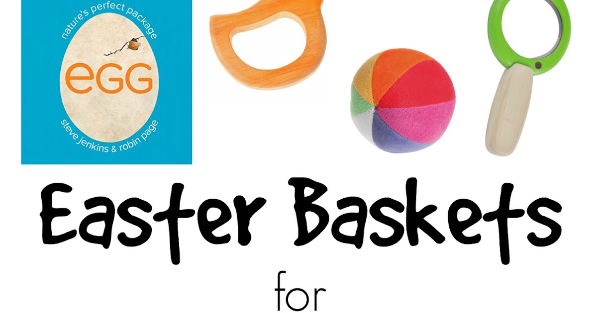 Easter Baskets for Montessori Babies, Toddlers and Preschoolers