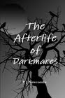 "The Afterlife of Darkmares"