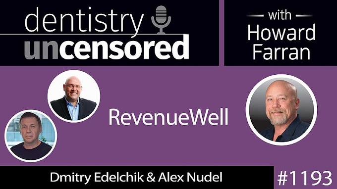 INTERVIEW: Dental Technology and RevenueWell - Dmitry Edelchik & Alex Nudel