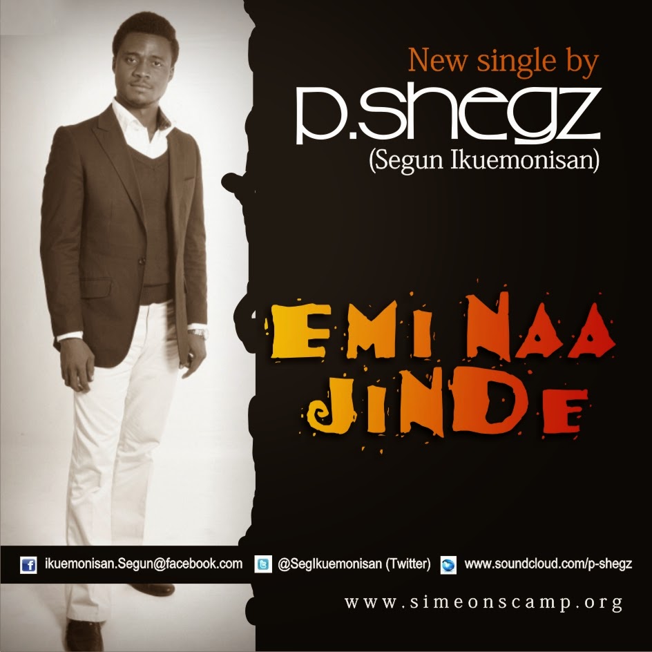 Music Emi Naa Jinde P Shegz Download Nigerian Gospel Music