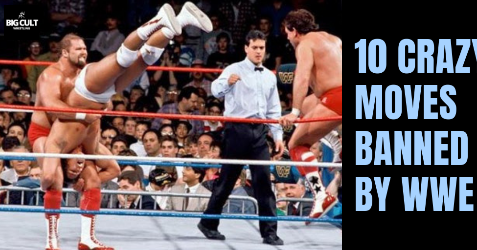 10 Crazy Moves Banned By Wwe