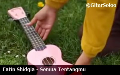 Lirik Lagu dan Kunci Gitar Fatin Shidqia Semua Tentangmu Chord