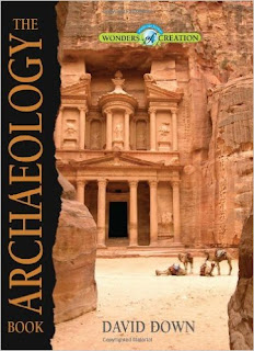 The Archaeology Book (Wonders of Creation) Hardcover – Illustrated, 1 Mar. 2010