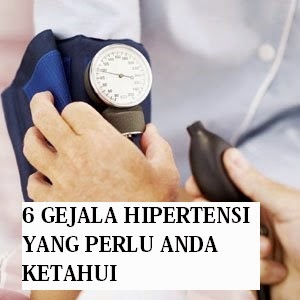 6 Gejala Hipertensi Yang Perlu Anda Ketahui