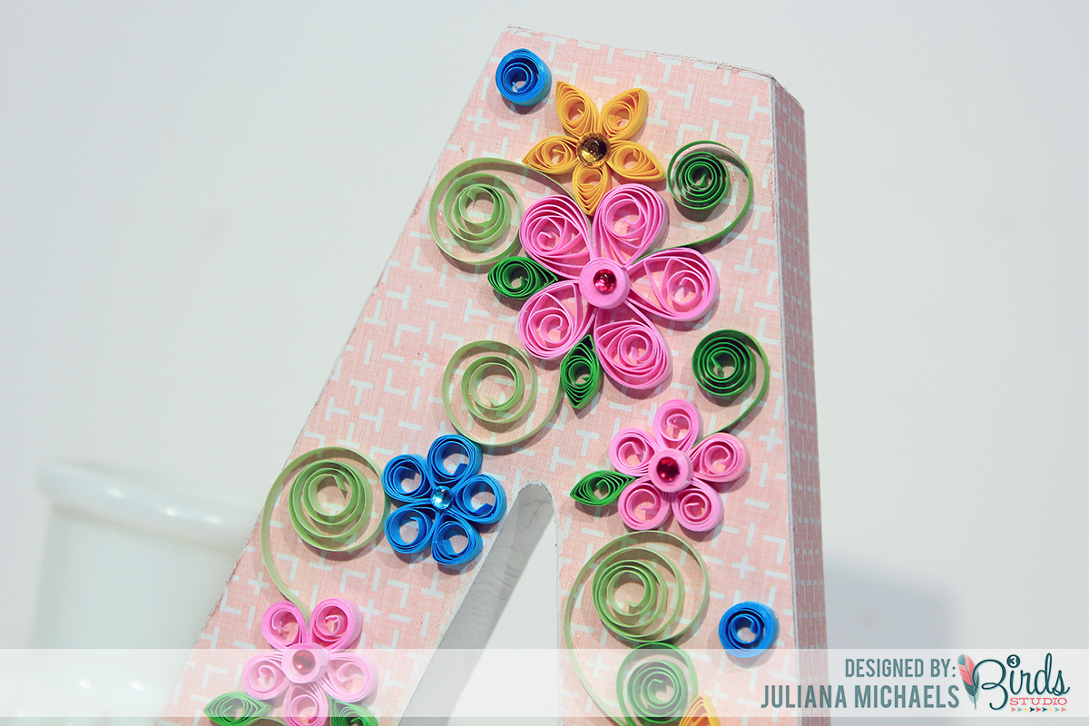 Altered Wood Letter With Patterned Paper & Quilling by Juliana Michaels for 3 Birds Design