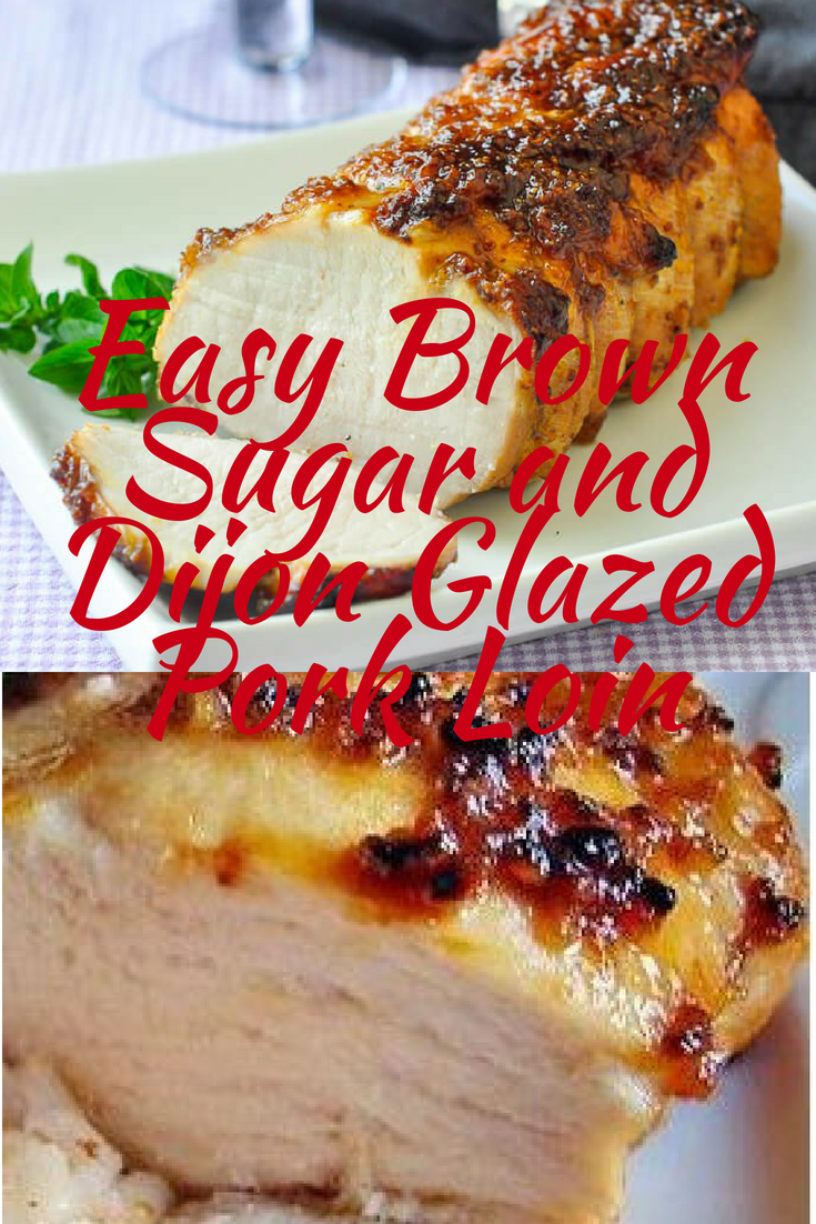 Daily favorite cuisine Easy Brown Sugar and Dijon Glazed Pork Loin