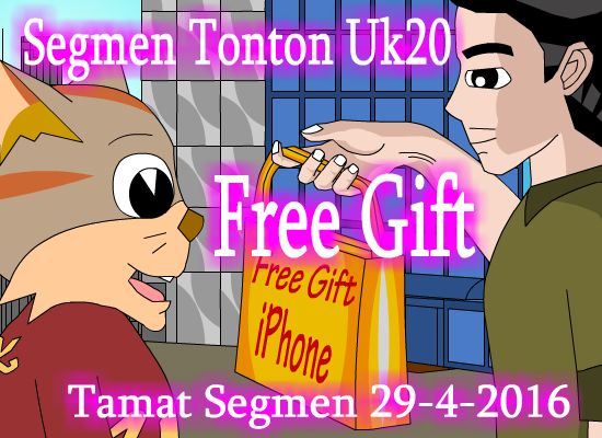 Segmen Tonton Uk20 Free Gift