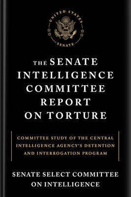 http://www.pageandblackmore.co.nz/products/868148-SenateIntelligenceCommitteeReportonTortureCommitteeStudyoftheCentralIntelligenceAgencysDetentionandInterrogationProgram-9781612194851