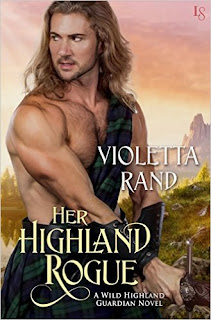 Her Highland Rogue: A Wild Highland Guardian Novel by Violetta Rand