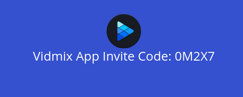 vidmix app invite code
