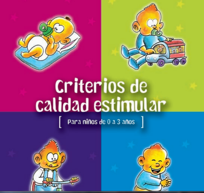 http://www.orientacionandujar.es/wp-content/uploads/2014/08/Criterios-de-calidad-estimular-para-ninos-de-0-a-3-anos.pdf