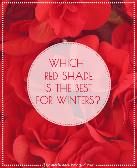 Which red shade is the best for Winter seasonal color women? Which red shade is the best for Winter seasonal color women?