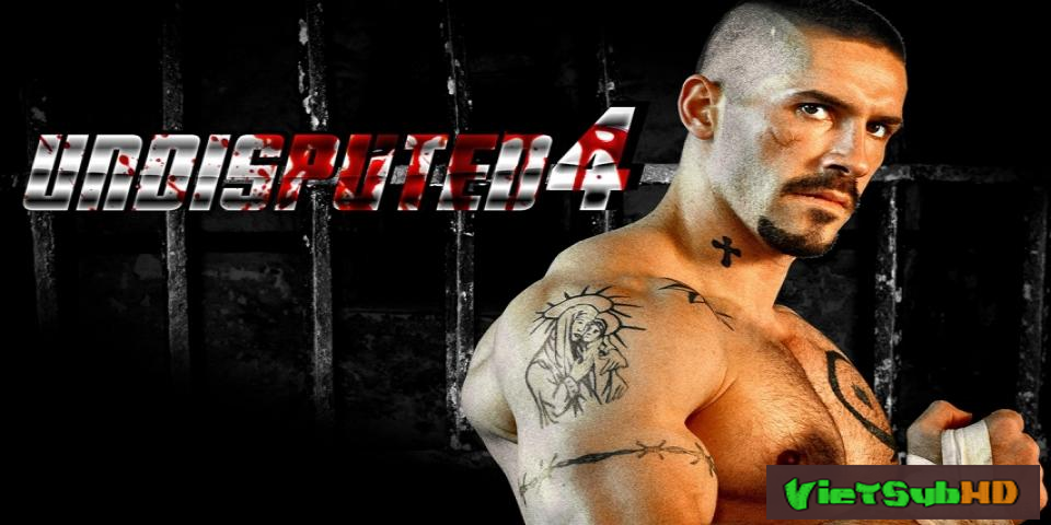Phim Quyết đấu 4 VietSub HD | Undisputed 4: Boyka 2016