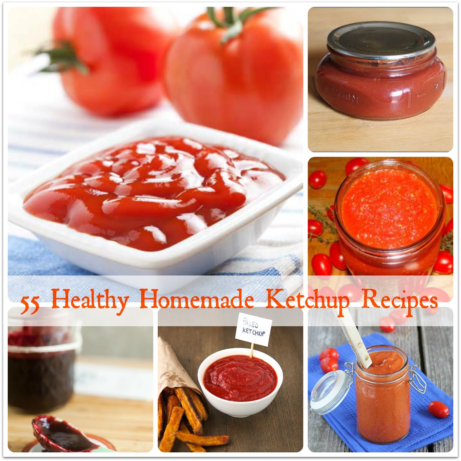 55 Healthy Homemade Ketchup Recipes