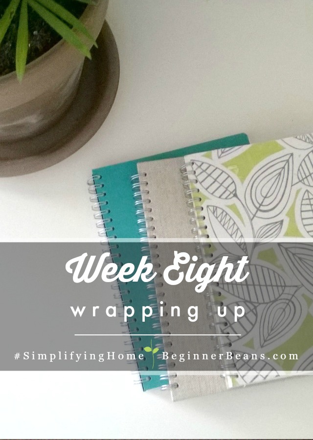 Simplifying Home 8-Week Challenge | Week 8: Wrapping Up