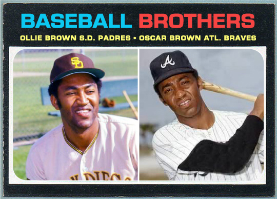 WHEN TOPPS HAD (BASE)BALLS!: BASEBALL BROTHERS- 1971 OLLIE AND OSCAR BROWN