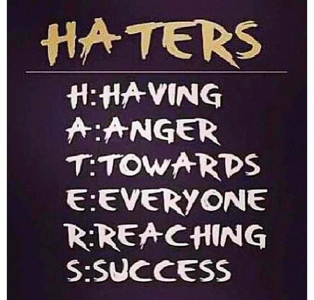 Make Your Haters Your Motivators!