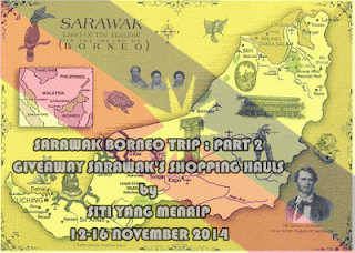  http://sitiyangmenaip.blogspot.com/2014/11/sarawak-borneo-trip-part-2-giveaway.html