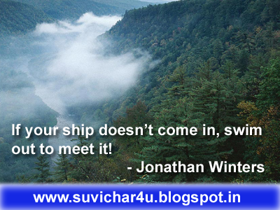 If your ship doesn’t come in, swim out to meet it! By Jonathan Winters 
