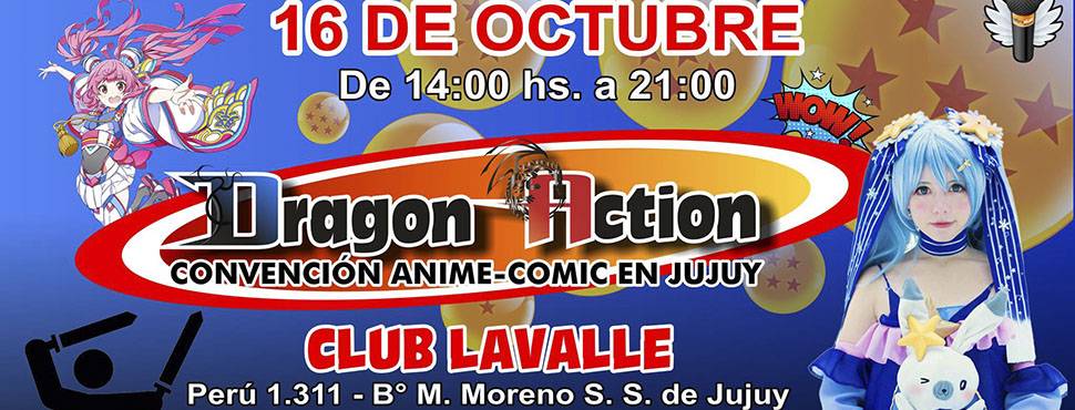 Convención Anime Jujuy - Dragon Action Octubre 2017 Convención Anime Jujuy - Dragon Action Octubre 2017