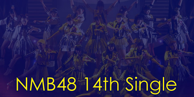 http://akb48-daily.blogspot.com/2016/03/nmb48-to-release-14th-single-in-april.html