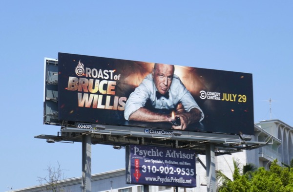 Roast of Bruce Willis Comedy Central billboard Roast of Bruce Willis billboard