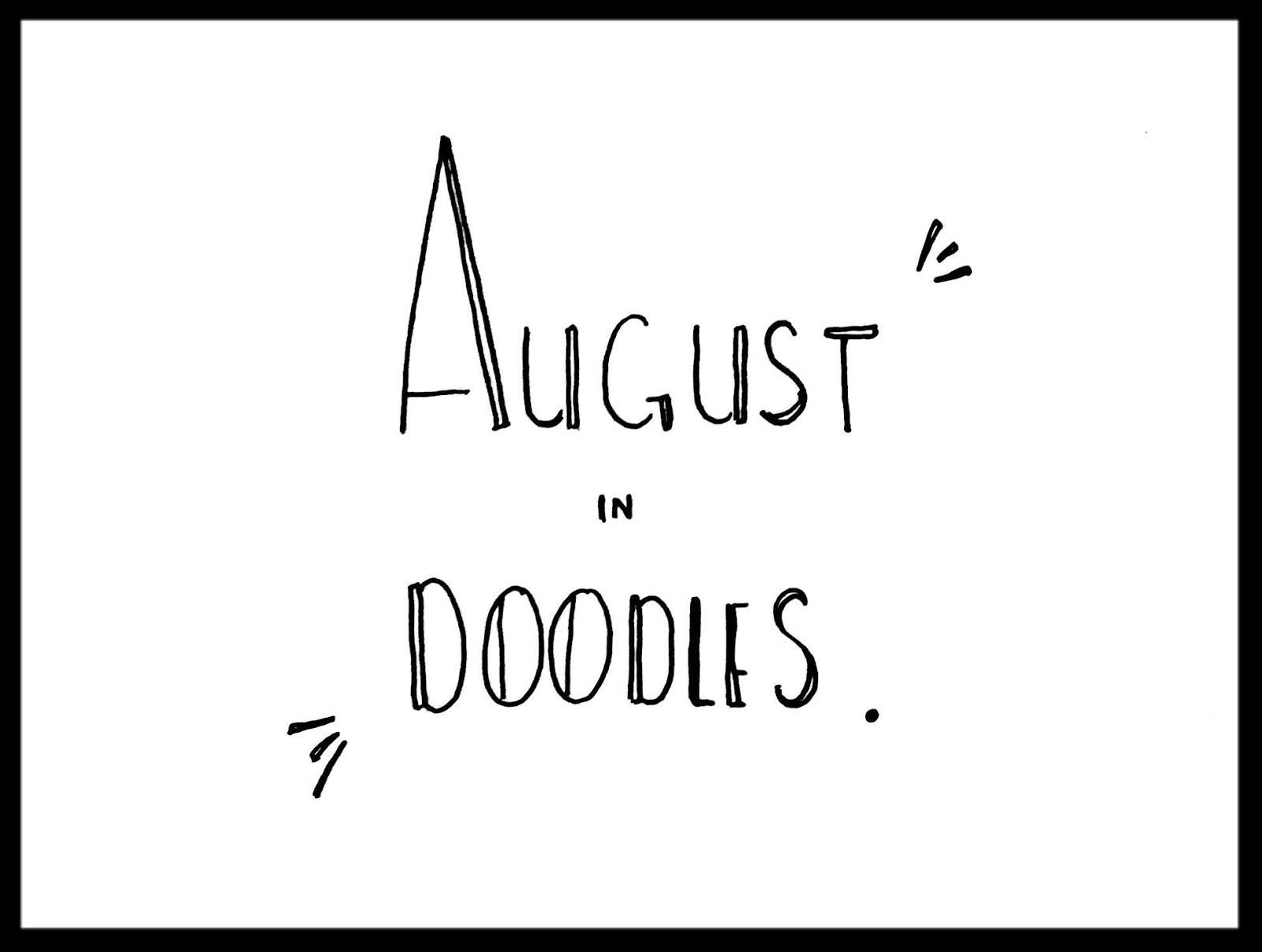 August in doodles. | October born