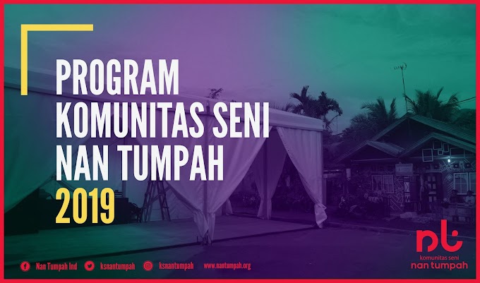 Program Komunitas Seni Nan Tumpah 2019