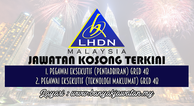 Jawatan Kosong Di Lembaga Hasil Dalam Negeri Lhdn 2 February 2017 Kerja Kosong 2020 Jawatan Kosong Kerajaan 2020
