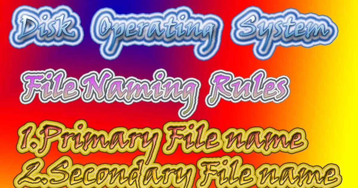 Rules to create a file name in DOS