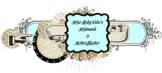 Miss Ruby Cube's Mishmash & Helter Skelter